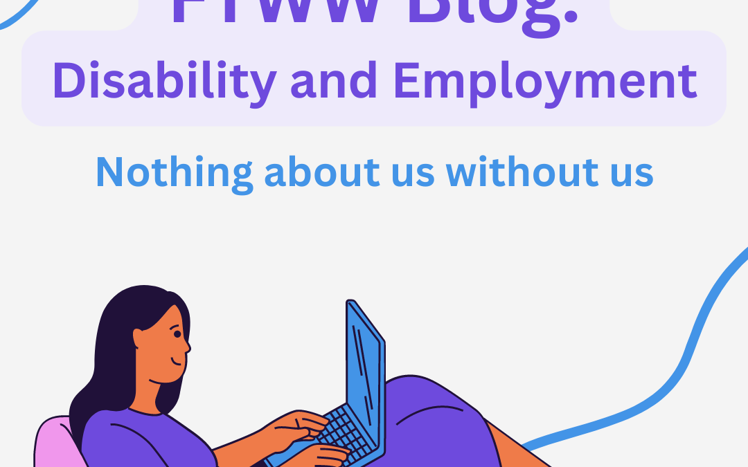 Disability and Employment: Nothing About Us Without Us
