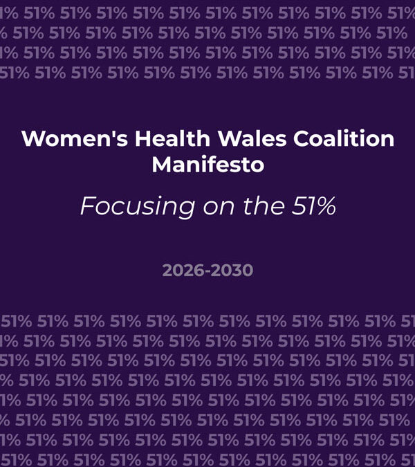 Focusing on the 51%: Women’s Health Wales Coalition Manifesto Launched