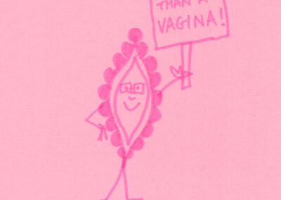 A cartoon drawing of pink vagina with glasses and a smiling face, holding a protest sign that reads, ‘I’m more than a VAGINA!’.
